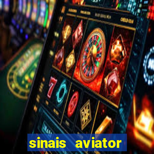 sinais aviator esporte da sorte